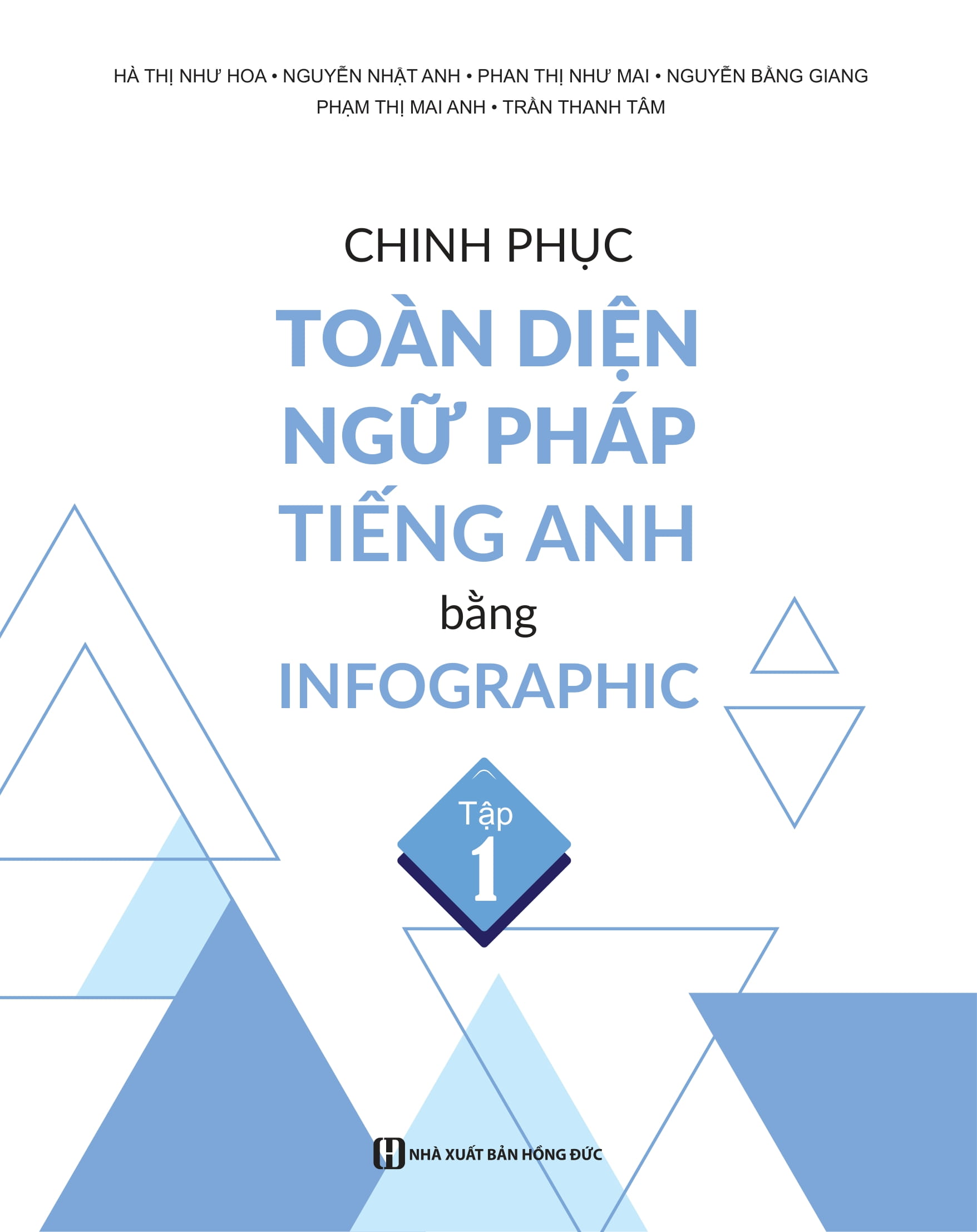 Chinh Phục Toàn Diện Ngữ Pháp Tiếng Anh Bằng Infographic - Tập 1 PDF
