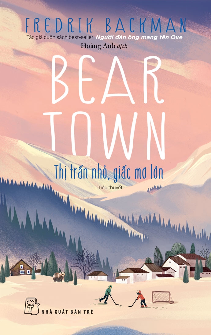 Beartown - Thị Trấn Nhỏ, Giấc Mơ Lớn PDF