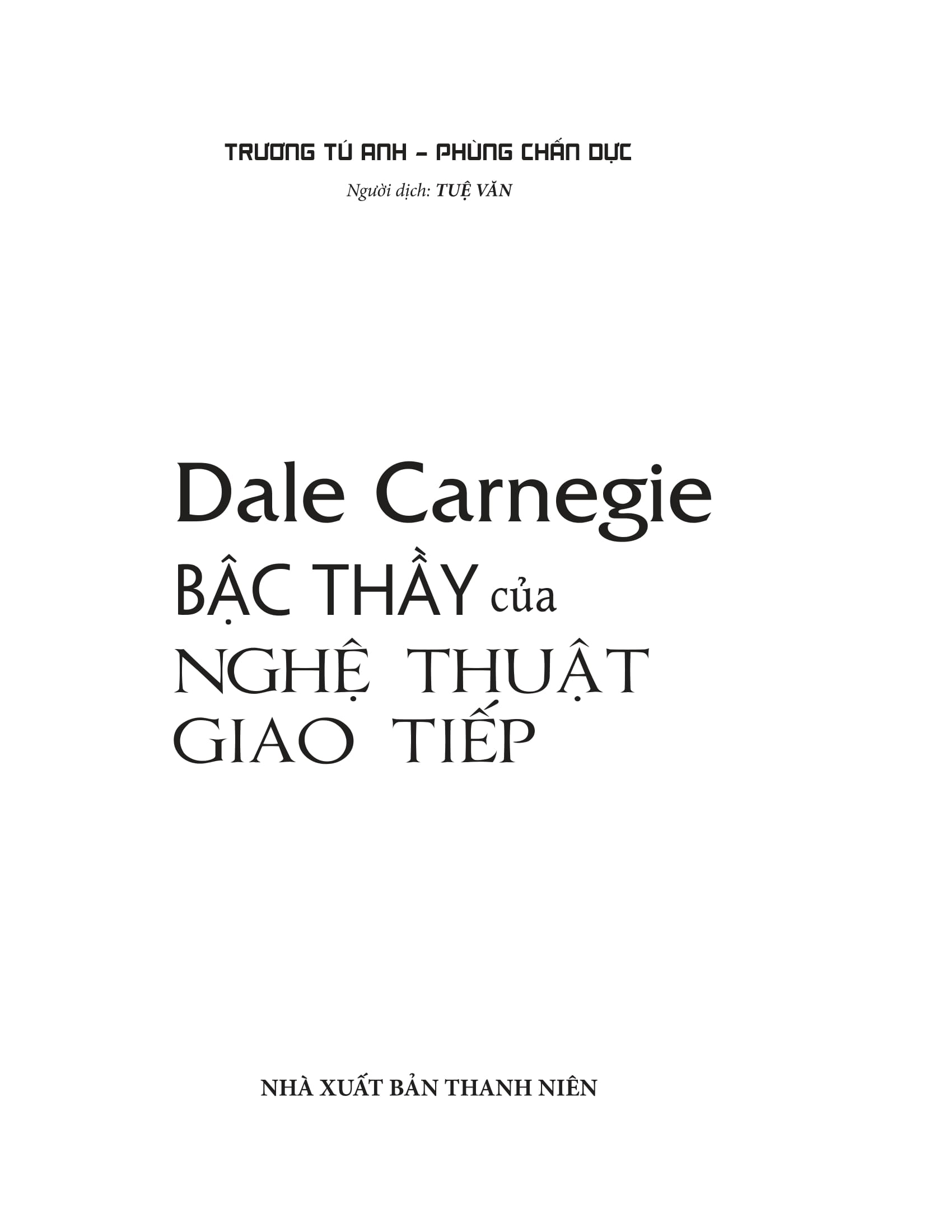 Dale Carnegie - Bậc Thầy Của Nghệ Thuật Giao Tiếp PDF
