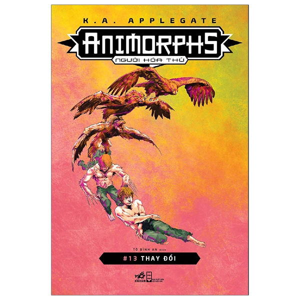 Animorphs - Người Hóa Thú - Tập 13 - Thay Đổi PDF