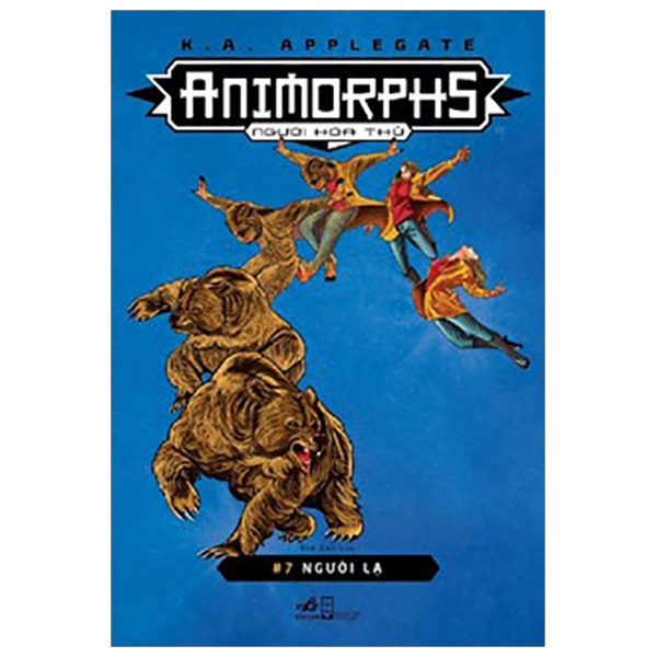 Animorphs - Người Hóa Thú - Tập 7: Người Lạ PDF