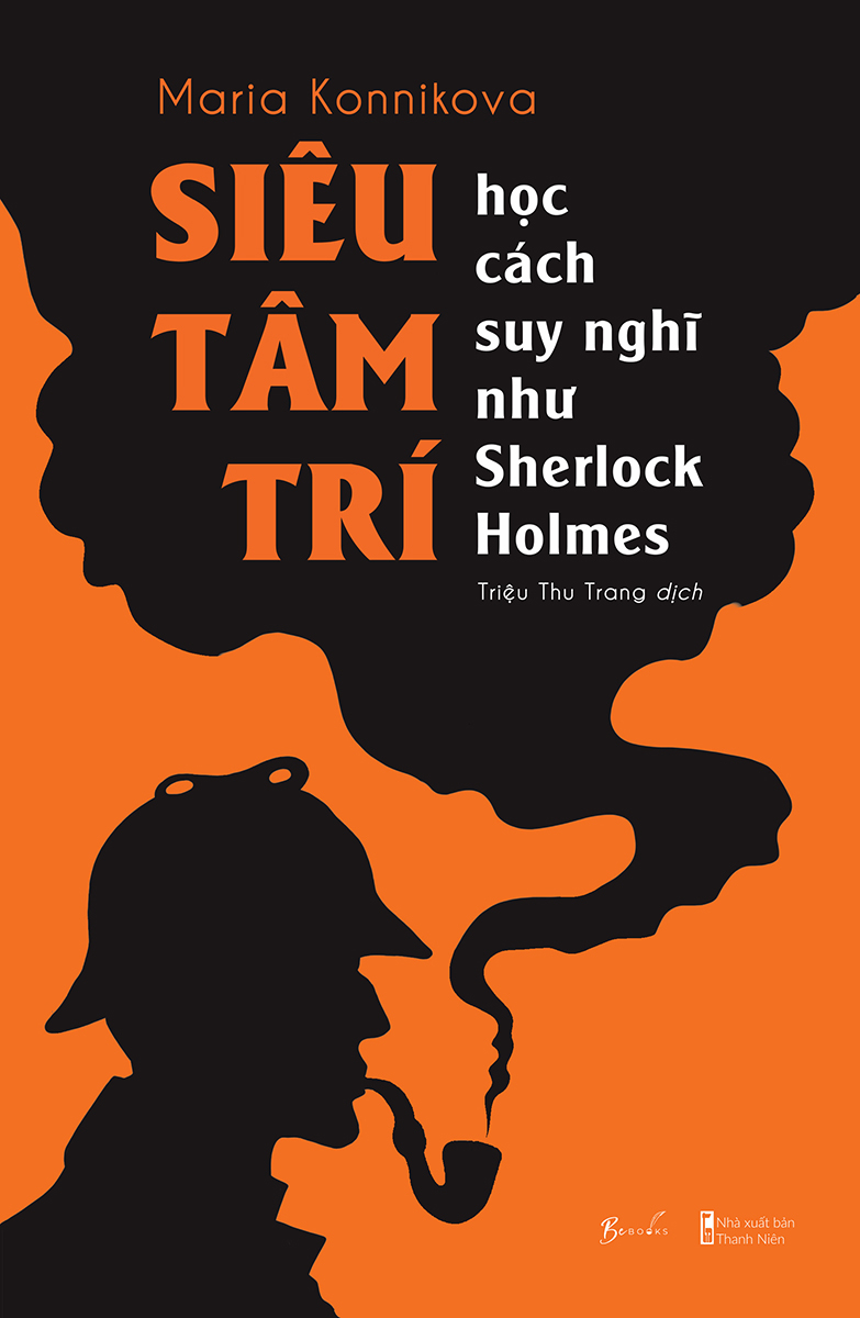 Siêu Tâm Trí - Học Cách Suy Nghĩ Như Sherlock Holmes PDF