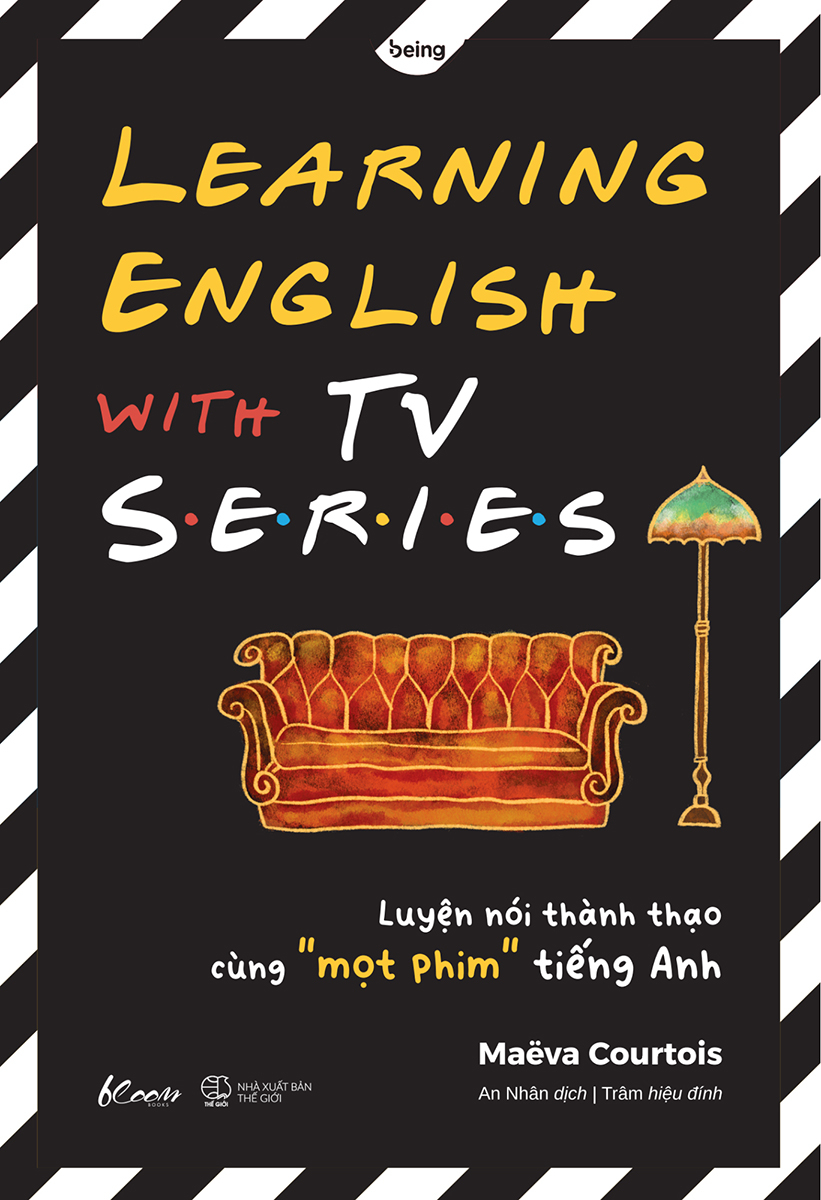 Learning English With Tv Series - Luyện Nói Thành Thạo Cùng “Mọt” Phim Tiếng Anh PDF