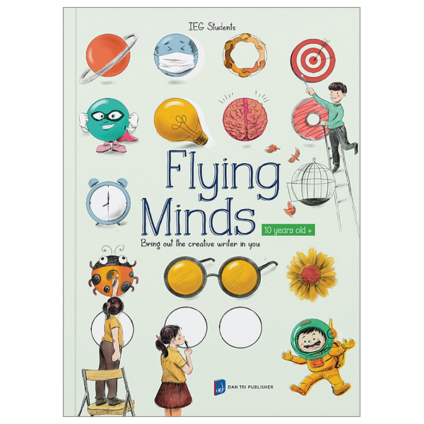 Flying Minds - Bring Out The Creative Writer In You 10 Years Old PDF