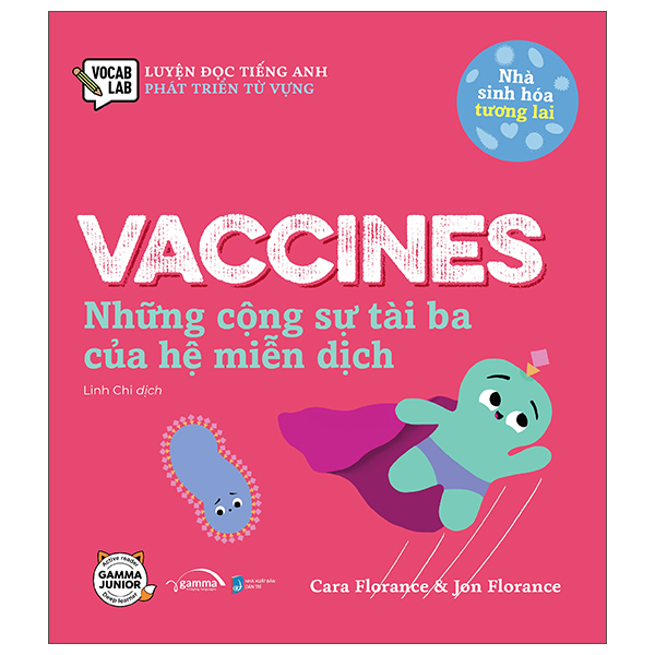 Luyện Đọc Tiếng Anh, Phát Triển Từ Vựng - Nhà Sinh Hóa Tương Lai - Vaccines - Những Cộng Sự Tài Ba Của Hệ Miễn Dịch PDF