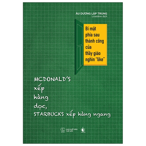 Mcdonald’s Xếp Hàng Dọc, Starbucks Xếp Hàng Ngang - Bí Mật Phía Sau Thành Công Của Thầy Giáo Ngàn “Like” PDF