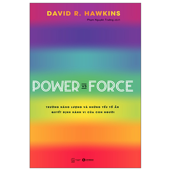 Power Vs Force - Trường Năng Lượng Và Những Nhân Tố Quyết Định Hành Vi Của Con Người PDF