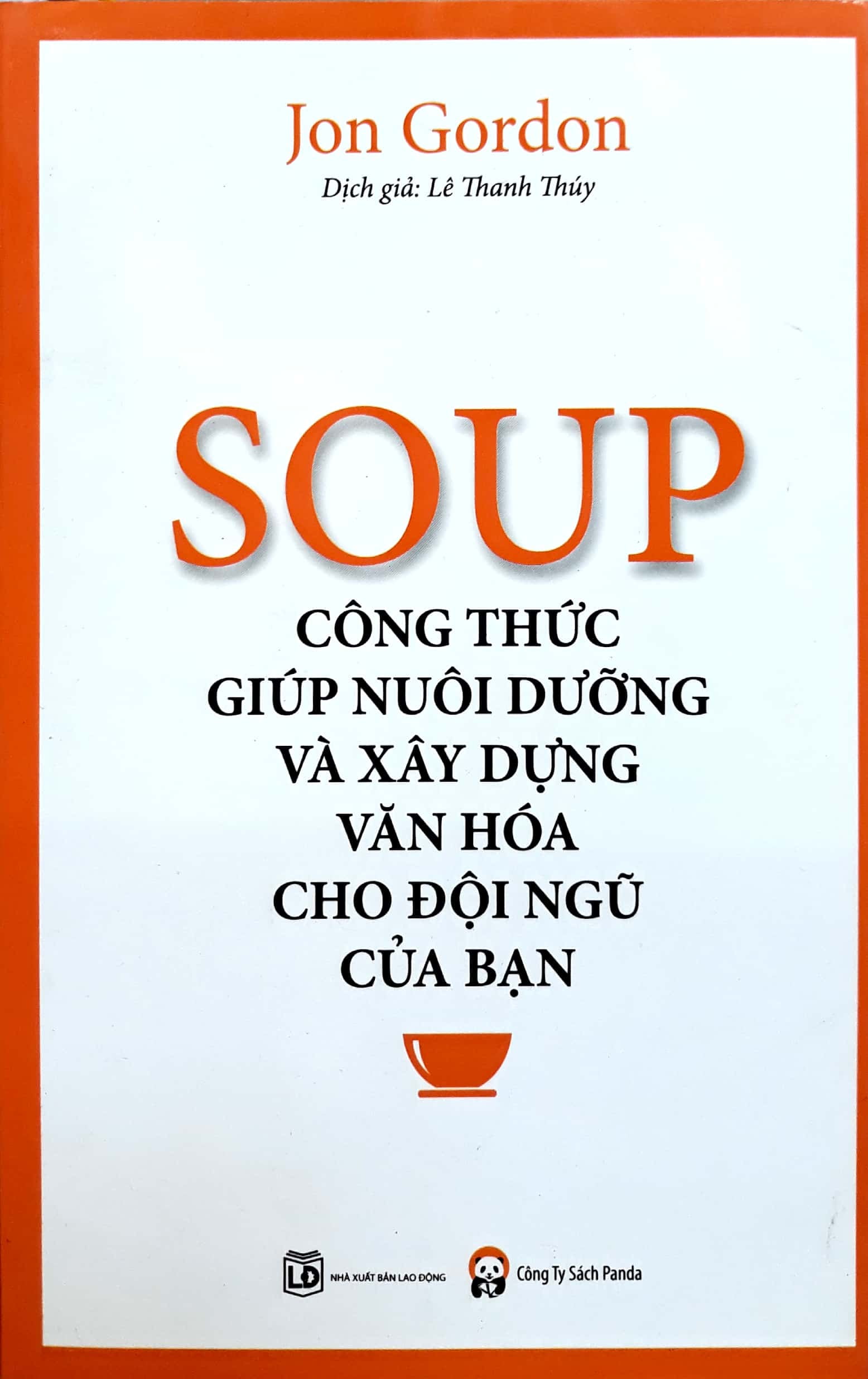 Soup - Công Thức Giúp Nuôi Dưỡng Và Xây Dựng Văn Hóa Cho Đội Ngũ Của Bạn PDF