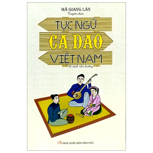 Tục Ngữ, Ca Dao Việt Nam - Tủ Sách Nhà Trường PDF