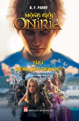 Mộng Giới Oniria - Tập 1 - Vương Quốc Trong Mơ PDF